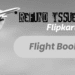 Flipkart flight is not refunding money ticket cancellation refund